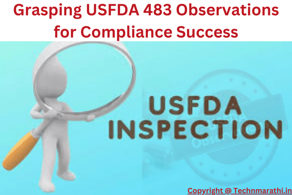 Grasping USFDA 483 Observations for Compliance Success