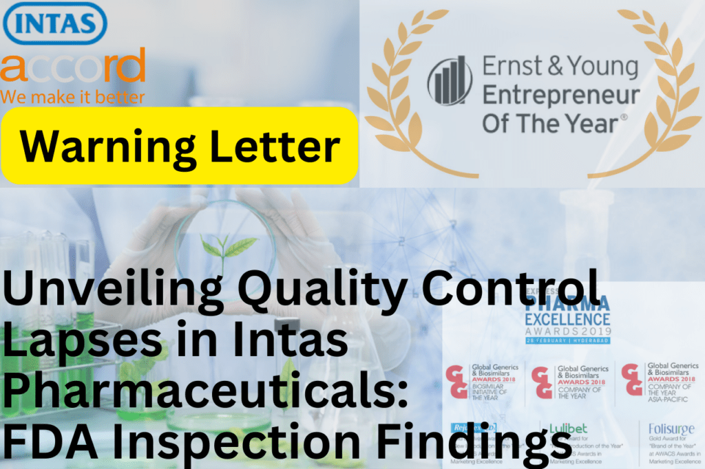 Unveiling Quality Control Lapses in Intas Pharmaceuticals FDA Inspection Findings